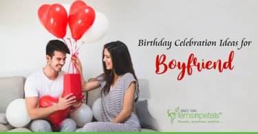 Interesting Birthday Celebration Ideas for Boyfriend