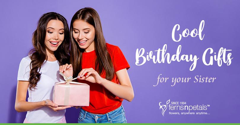 FNP-Blog-Birthday-Gifts-for-your-Sister