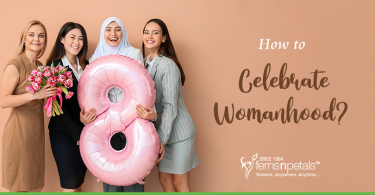 How to Celebrate Womanhood on Women's Day