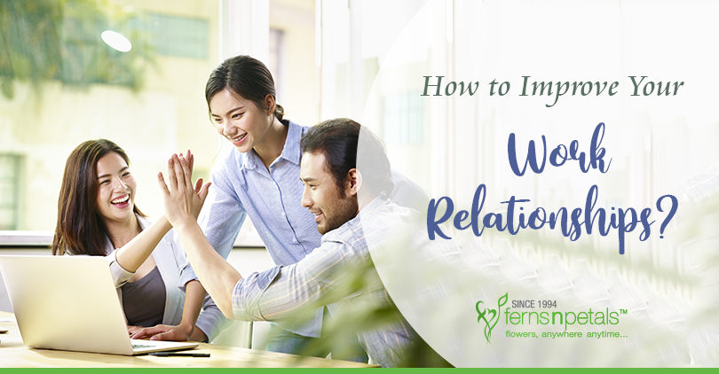 Ways to Improve Your Relationships with Colleagues in the Workplace
